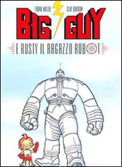 Big Guy e Rusty il ragazzo robot di Frank Miller, Geof Darrow edito da Edizioni BD