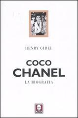 Coco Chanel. La biografia di Henry Gidel edito da Lindau