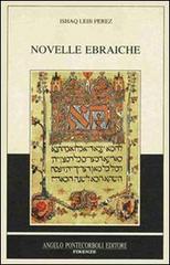 Novelle ebraiche di Isaac Leib Peretz edito da Pontecorboli Editore