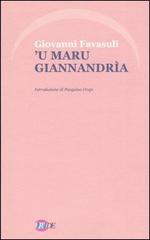 Maru Giannandrìa ('u) di Giovanni Favasuli edito da Iride