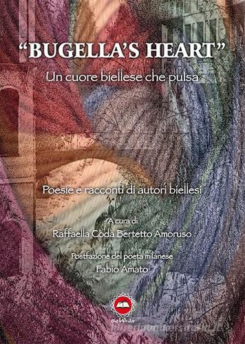 Bugella's heart edito da The Writer