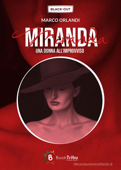 Miranda. Una donna all'improvviso di Marco Orlandi edito da BookTribu