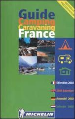 Camping, caravaning France 2003 edito da Michelin Italiana