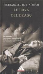 Le uova del drago di Pietrangelo Buttafuoco edito da Mondadori