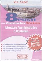 Provincia di Torino. 8 posti di istruttore amministrativo o contabile. Testi per le prove scritte edito da Edizioni Giuridiche Simone