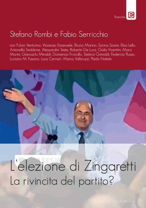 L' elezione di Zingaretti. La rivincita del partito? edito da Edizioni Epoké