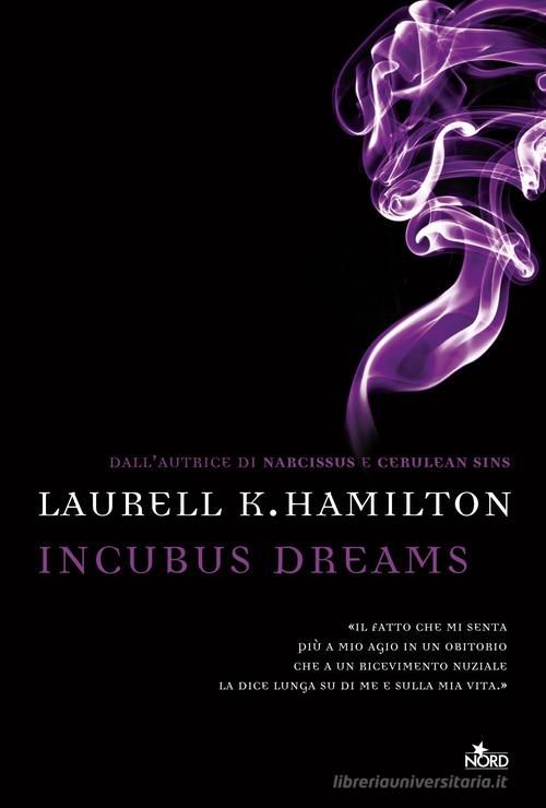 Incubus dreams di Laurell K. Hamilton edito da Nord
