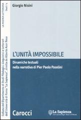 L' unità impossibile. Dinamiche testuali nella narrativa di Pier Paolo Pasolini di Giorgio Nisini edito da Carocci