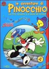Le avventure di Pinocchio con Titti, Silvestro e la banda dei Looney! edito da Edicart