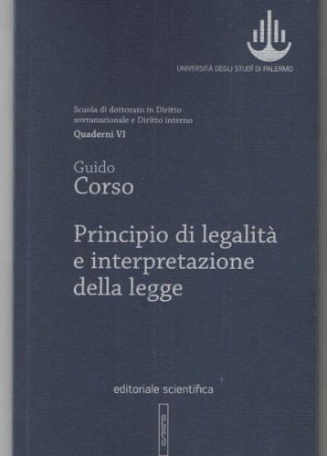 Principio di legalità e interpretazione della legge di Guido Corso edito da Editoriale Scientifica