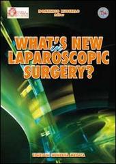 Whath's new in laparoscopic surgery? di Domenico Russello edito da Minerva Medica