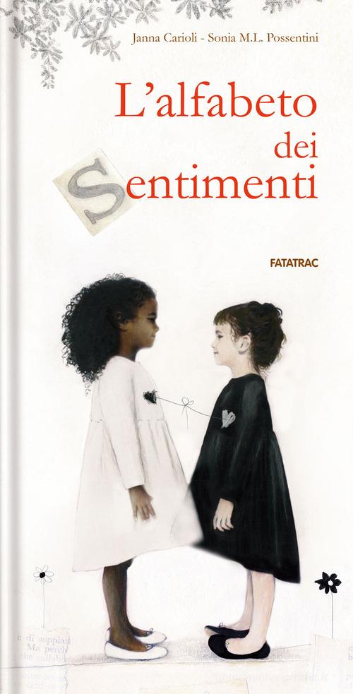 L'alfabeto dei sentimenti. Ediz. a colori di Janna Carioli edito da Fatatrac