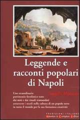 Leggende e racconti popolari di Napoli di Angela Matassa edito da Newton Compton