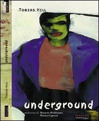Underground di Tobias Hill edito da Fandango Libri