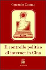 Il controllo politico di internet in Cina di Consuelo Cannas edito da Edizioni Ex Libris