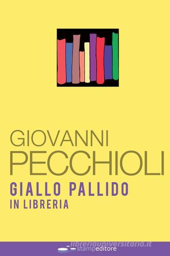 Giallo pallido in libreria di Giovanni Pecchioli edito da Thedotcompany