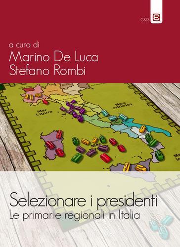 Selezionare i presidenti. Le primarie regionali in Italia edito da Edizioni Epoké