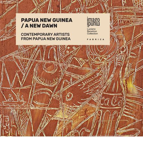 Papua New Guinea. A new dawn. Contemporary artists from Papua New Guinea. Ediz. multilingue edito da Antiga Edizioni