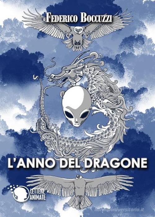 L' anno del dragone di Federico S. Boccuzzi edito da Youcanprint