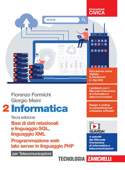 Informatica per telecomunicazioni. Per le Scuole superiori. Con Contenuto digitale (fornito elettronicamente) vol. 2 di Fiorenzo Formichi, Giorgio Meini edito da Zanichelli