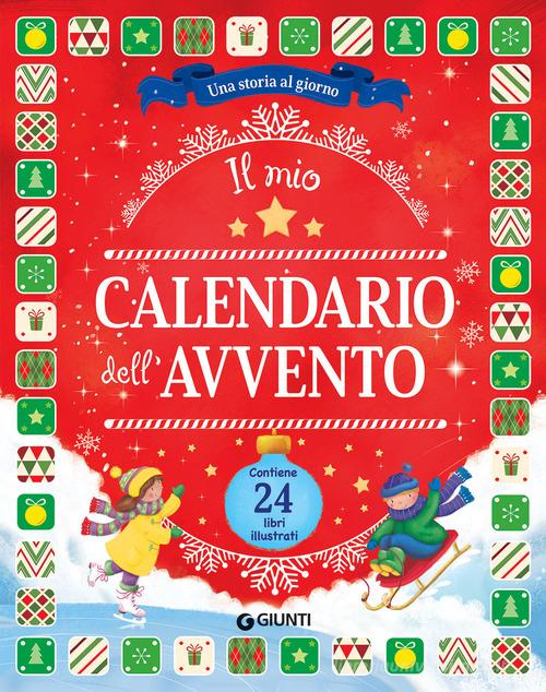 Il mio calendario dell'Avvento. Una storia al giorno edito da Giunti Editore