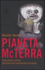 Pianeta McTerra. Consumatori globali nell'epoca del capitalismo di finzione di Vicente Verdú edito da Sperling & Kupfer