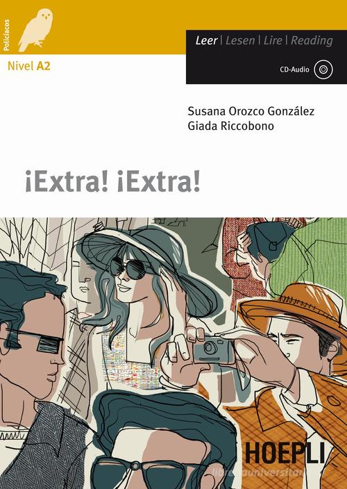 Extra! extra! Con CD-Audio di Susana Orozco González, Giada Riccobono edito da Hoepli