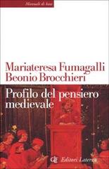 Profilo del pensiero medievale di M. Fumagalli Beonio Brocchieri edito da Laterza