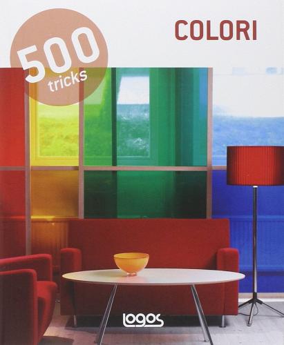 500 tricks. Colori edito da Logos