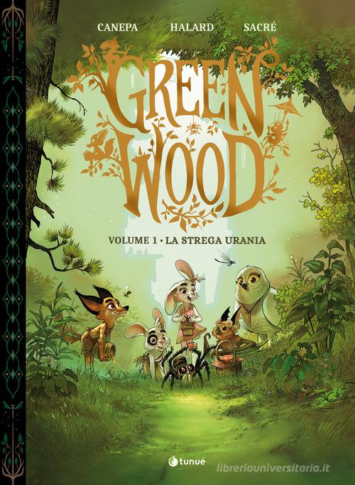 GreenWood vol. 1 di Barbara Canepa, Anaïs Halard edito da Tunué