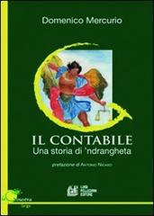 Il contabile. Una storia di 'ndrangheta di Domenico Mercurio edito da Pellegrini