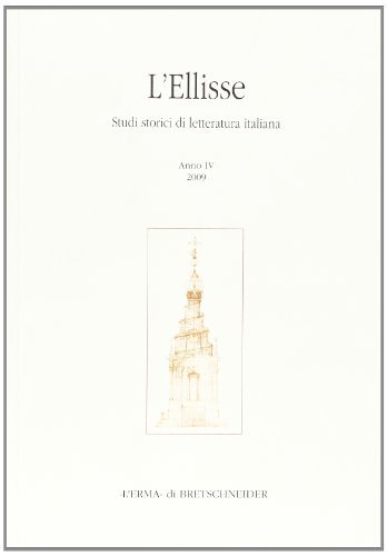 L' Ellisse. Studi storici di letteratura italiana (2009) vol.4 di Maurizio Campanelli, Emilio Russo, Massimiliano Tortora edito da L'Erma di Bretschneider