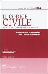 Il codice civile annotato con la giurisprudenza di Francesco Bartolini, Pietro Dubolino edito da La Tribuna