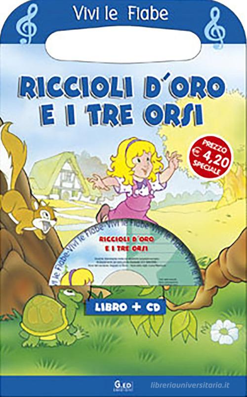 Riccioli d'oro e i tre orsi. Con CD-ROM edito da Vega Edizioni