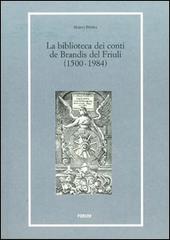 La biblioteca dei conti De Brandis (1500-1984) di Marco Pispisa edito da Forum Edizioni
