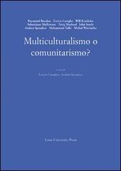 Multiculturalismo o comunitarismo? edito da Luiss University Press