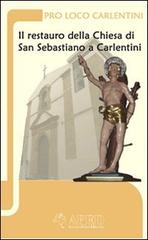 Il restauro della chiesa di San Sebastiano a Carlentini edito da Parisi