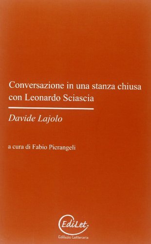 Conversazione in una stanza chiusa con Leonardo Sciascia di Davide Lajolo edito da Edilazio