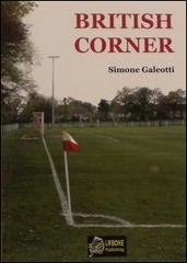 British corner di Simone Galeotti edito da Urbone Publishing