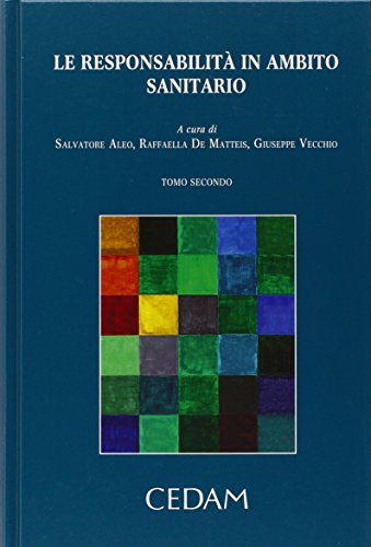La responsabilità in ambito sanitario di Raffaella De Matteis edito da CEDAM