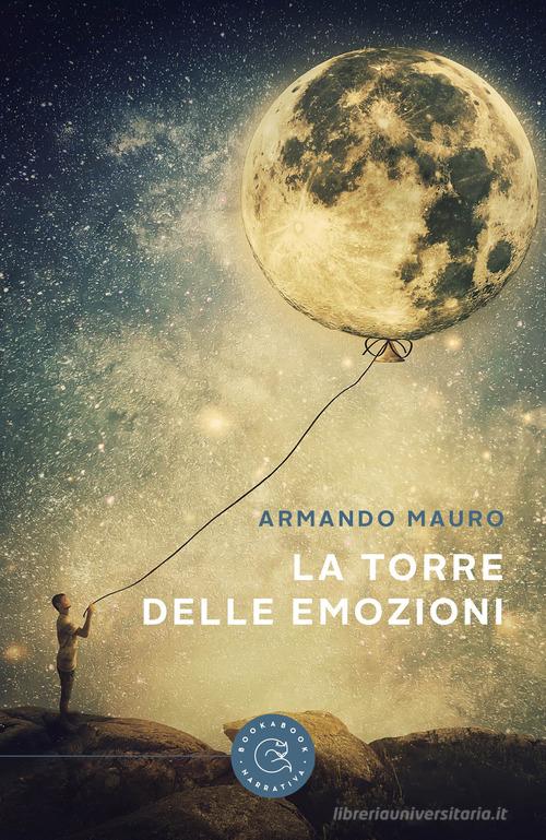 La torre delle emozioni di Armando Mauro edito da bookabook