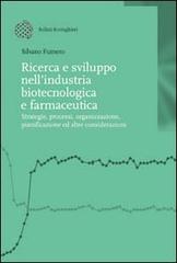 Ricerca e sviluppo nell'industria biotecnologica e farmaceutica di Silvano Fumero edito da Bollati Boringhieri