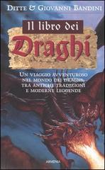 I libro dei draghi di Ditte Bandini, Giovanni Bandini edito da Armenia