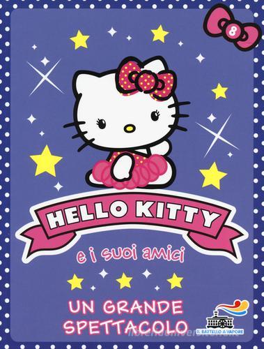 Un grande spettacolo. Hello Kitty e i suoi amici vol.8 di Linda Chapman edito da Piemme