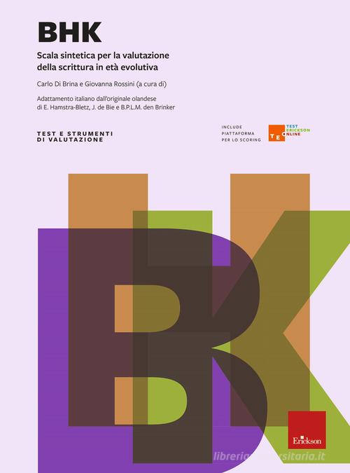 BHK. Scala sintetica per la valutazione della scrittura in età evolutiva. Con Contenuto digitale per download e accesso online edito da Erickson