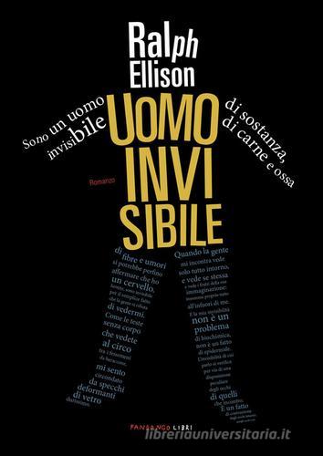 Uomo invisibile di Ralph Ellison edito da Fandango Libri