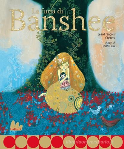 La furia di Banshee di Jean-François Chabas, David Sala edito da Gallucci