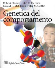 Genetica del comportamento di Robert Plomin, John Defries, Gerald McClearn edito da Raffaello Cortina Editore
