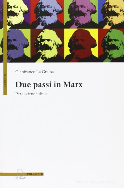 Due passi in Marx. Per uscirne infine di Gianfranco La Grassa edito da Il Poligrafo