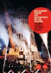 The leaning tower. The restoration of the century di Valeria Caldelli, Giuseppe Meucci edito da Pacini Editore